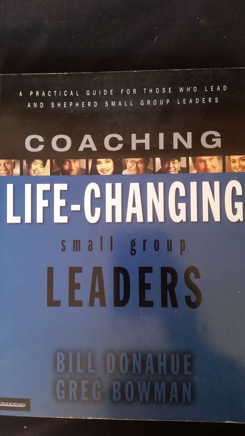 Coaching LIfe-Changing small group Leaders (Soft Cover)